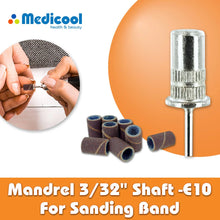 Load image into Gallery viewer, Medicool Pro Bits Mandrel 3/32&quot; Shaft E10 for Sanding Bands
